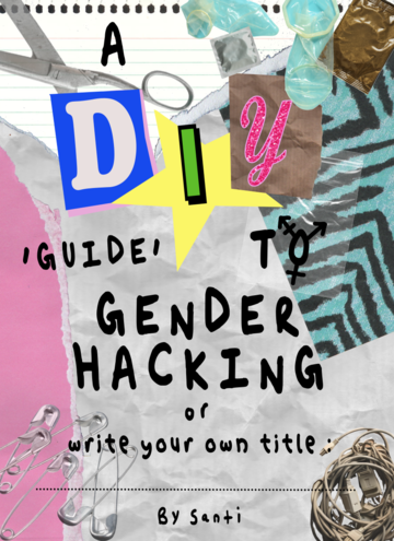 dyi guide to gender hacking