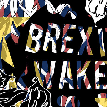Brexit wake Brexit wake